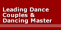 Leading Dance Couples & Dancing Master 